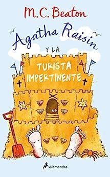 Agatha  Raisin  y  la  turista  impertinente  (Agatha  Raisin  6)  |  M.C.  Beaton
