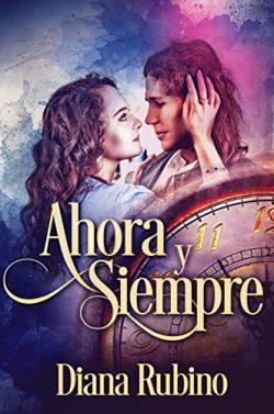 Ahora  y  siempre  |  Diana  Rubino