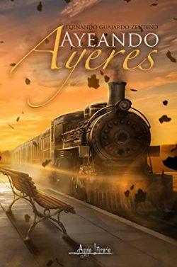 Ayeando  ayeres  |  Fernando  Guajardo  Zenteno