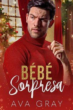 Bebé  sorpresa  (Los  Millonarios  Machos  Alfa  7)  |  Ava  gray