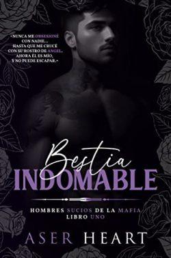 Bestia  indomable  (Hombres  sucios  de  la  mafia  2)  |  Aser  Heart