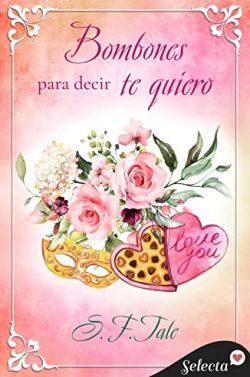 Bombones  para  decir  te  quiero  |  S.  F.  Tale