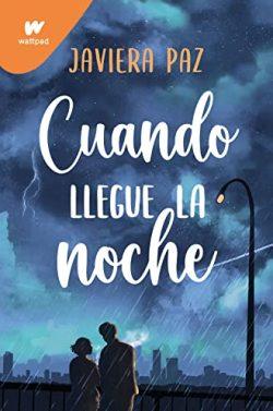 Cuando  llegue  la  noche  |  Javiera  Paz