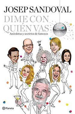 Dime  con  quién  vas  |  Josep  Sandoval