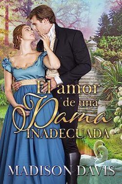 El  amor  de  una  dama  inadecuada  |  Madison  Davis