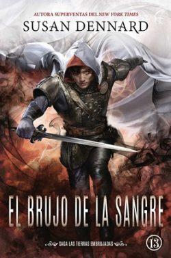 El  brujo  de  la  sangre  (Las  tierras  embrujadas  3)  |  Susan  Dennard