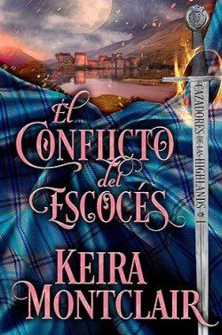 El  conflicto  del  escocés  (Cazadores  de  la  Highlands  1)  |  Keira  Montclair