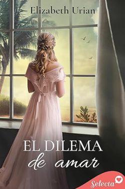 El  dilema  de  amar  (Dilemas  3)  |  Elizabeth  Urian