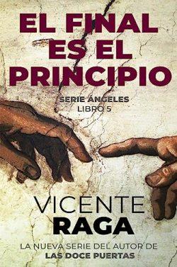 El  final  es  el  principio  (Ángeles  5)  |  Vicente  Raga