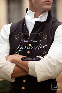 El  lugarteniente  Lancaster  (Los  Lancaster  4)  |  Sarah  M.  Eden