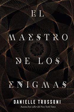 El  maestro  de  los  enigmas  |  Danielle  Trussoni