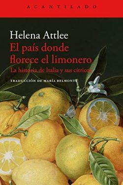 El  país  donde  florece  el  limonero  |  Helena  Attlee