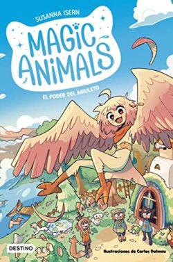 El  poder  del  amuleto  (Magic  animals  1)  |  Susanna  Isern