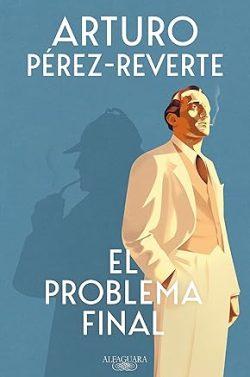 El  problema  final  |  Arturo  Pérez-Reverte