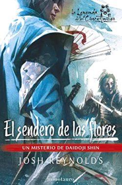 El  sendero  de  las  flores  (Daidoji  Shin  3)  |  Josh  Reynolds
