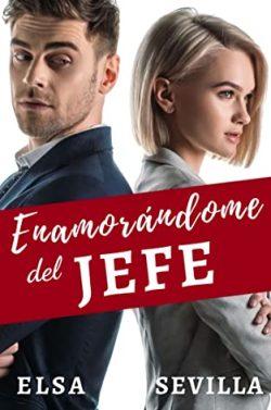Enamorándome  del  Jefe  (Mi  jefe  y  yo  3)  |  Elsa  Sevilla