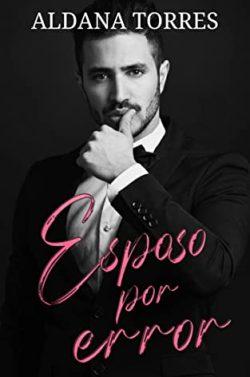 Esposo  por  Error  |  Aldana  Torres
