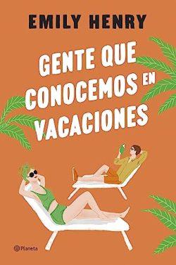 Gente  que  conocemos  en  vacaciones  |  Emily  Henry
