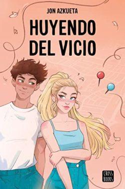 Huyendo  del  vicio  (Vol  1)  |  Jon  Azkueta  Castro  (Reed.)