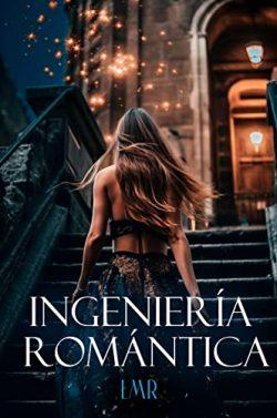 Ingeniería  Romántica  |  LMR