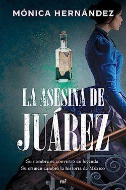 La  asesina  de  Juárez  |  Mónica  Hernández
