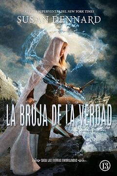 La  bruja  de  la  verdad  (Las  tierras  embrujadas  1)  |  Susan  Dennard