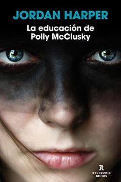 La  educacion  de  Polly  McClusky  |  Jordan  Harper