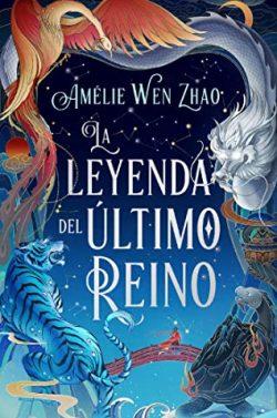 La  leyenda  del  Ultimo  Reino  |  Amelie  Wen  Zhao