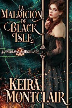 La  Maldición  de  Black  Isle  (Sanadoras  de  las  Highlands  1)  |  Keira  Montclair
