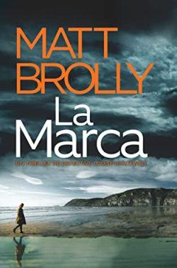 La  marca  (La  Detective  Louise  Blackwell  4)  |  Matt  Brolly