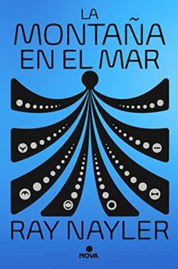 La  montaña  en  el  mar  |  Ray  Nayler