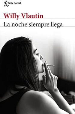 La  noche  siempre  llega  |  Willy  Vlautin