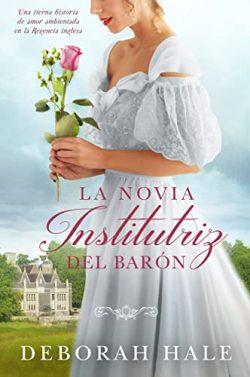 La  novia  institutriz  del  barón  |  Deborah  Hale