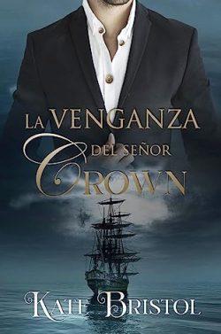 La  venganza  del  señor  Crown  |  Kate  Bristol