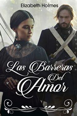 Las  barreras  del  amor  |  Elizabeth  Holmes