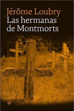 Las  hermanas  de  Montmorts  |  Jérôme  Loubry