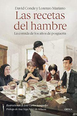 Las  recetas  del  hambre:  La  comida  de  los  años  de  posguerra  |  David  Conde  &  Lorenzo  Mariano