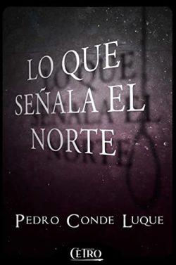 Lo  que  señala  el  norte  |  Pedro  Conde  Luque
