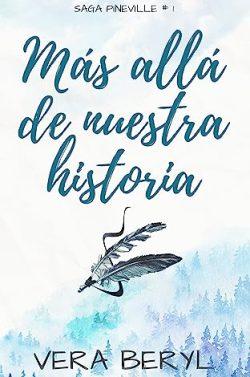 Más  allá  de  nuestra  historia  (Pineville  1)  |  Vera  Beryl