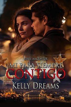 Mi  para  siempre  contigo  (Arcontes  7.5)  |  Kelly  Dreams