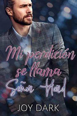 Mi  perdición  se  llama  Señor  Hard  (Abogados  Millonarios  de  Nueva  York  2)  |  Joy  Dark