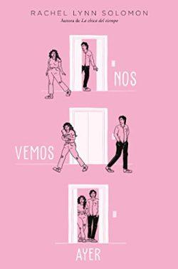 Nos  vemos  ayer  |  Rachel  Lynn  Solomon