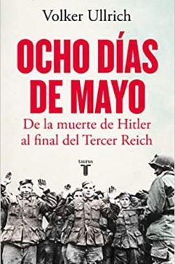 Ocho  días  de  mayo  |  Volker  Ullrich