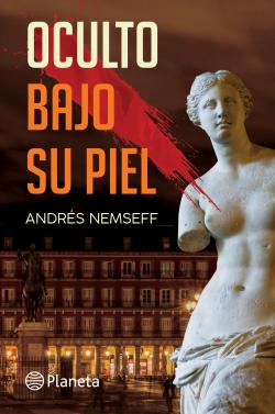 Oculto  bajo  la  piel  |  Andrés  Nemseff
