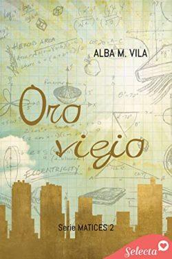 Oro  viejo  (Matices  2)  |  Alba  M.  Vila