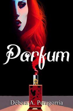 Parfum  |  Débora  A.  Perugorría