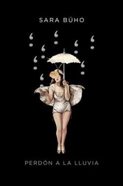 Perdón  a  la  lluvia  |  Sara  Búho