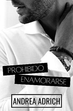 Prohibido  Enamorarse  |  Andrea  Adrich