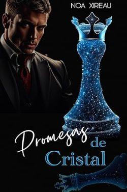 Promesas  de  cristal  (Mafias  de  Cristal  3  |  Sokolov  2)  |  Noa  Xireau