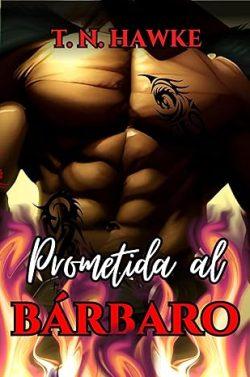 Prometida  al  bárbaro  (Bárbaros  alienígenas  1)  |  T.  N.  Hawke